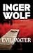 Evil Water by Inger Wolf