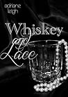 Whiskey and Lace by Adriane Leigh