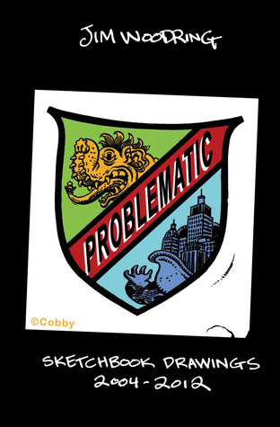 Problematic: Sketchbook Drawings 2004-2012 (Hardcover)
