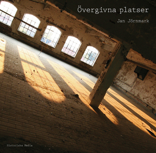 Övergivna platser (Övergivna platser, #1)