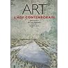 Art, L'Âge Contemporain: Une Histoire Des Arts Plastiques à La Fin Du XXe Siècle