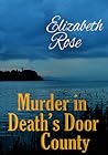 Murder in Death's Door County by Elizabeth Jackie Rose