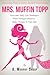Mrs Muffin Topp by A. Murphy Sharp