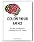 Color Your Mind: Psychic Development Coloring Book For Adults