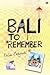 Bali To Remember