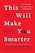 This Will Make You Smarter:...