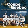 La Coupe à Québec...