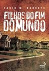 Filhos do Fim do Mundo by Fabio M. Barreto