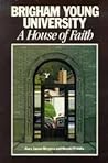 Brigham Young University: A House of Faith