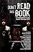 Don't Read This Book: 13 Ta...