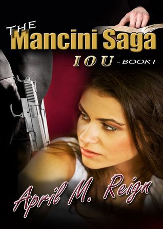 I.O.U. (The Mancini Saga, Book #1)