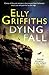 Dying Fall (Ruth Galloway, #5)