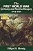 The First World War by Holger H. Herwig