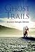 Ghost Trails by Jill Homer