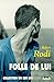 Folle de Lui