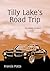 Tilly Lake's Road Trip