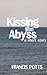 Kissing The Abyss