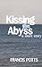 Kissing The Abyss