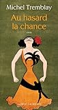 Au hasard la chance (La diaspora des Desrosiers, #6)