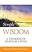 Simple Wisdom: A Daybook of Spiritual Living