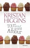Tout sauf le grand amour by Kristan Higgins Tout sauf le grand amour by Kristan Higgins