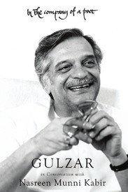 In the Company of a Poet: Gulzar in Conversation with Nasreen Munni Kabir