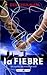La fiebre (Parallon, #1)