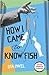 How I Came to Know Fish by Ota Pavel
