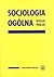 Socjologia ogólna. Wybrane problemy