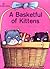 A Basketful of Kittens by Ruthanna Long