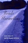 Roads Unravelling: Short Stories