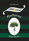 Feathered by Tom Weston Feathered by Tom Weston