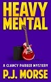 Heavy Mental (Clancy Parker Mystery, #1)