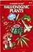 Hallucinogenic Plants: A Go...