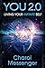 You 2.0: Living Your Infinite Self