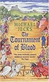 The Tournament of Blood (Knights Templar, #11) The Tournament of Blood (Knights Templar, #11)