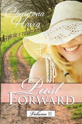 Past Forward: Volume II (Past Forward, #6-9)