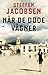 Når de døde vågner by Steffen Jacobsen Når de døde vågner by Steffen Jacobsen