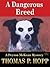 A Dangerous Breed