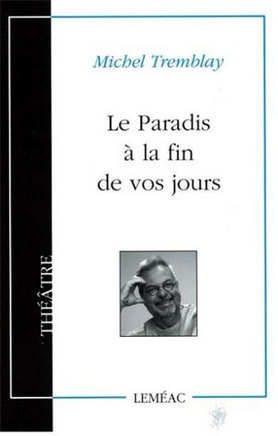 Le paradis à la fin de vos jours (Paperback)