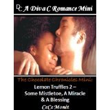 Lemon Truffles 2 - Some Mistletoe, A Miracle & A Blessing (The Chocolate Chronicles)
