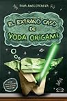 El extraño caso de Yoda Origami by Tom Angleberger