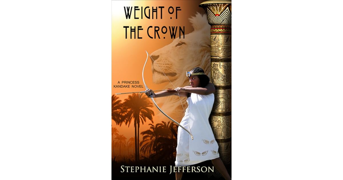 Weight Of The Crown By Stephanie Jefferson