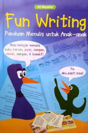 Fun Writing: Panduan Menulis untuk Anak-anak