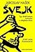 Svejk - Egy derék katona kalandjai a világháborúban by Jaroslav Hašek Svejk - Egy derék katona kalandjai a világháborúban by Jaroslav Hašek