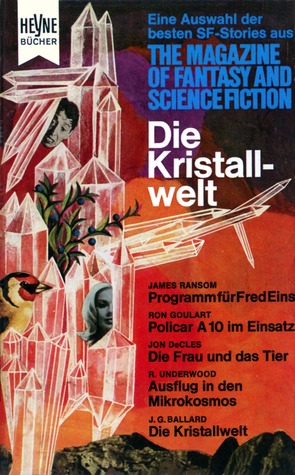 Die Kristallwelt (Die besten Stories aus The Magazine of Fantasy and Science Fiction, #9)