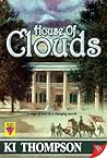 House of Clouds by K.I. Thompson