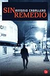 Sin remedio by Antonio Caballero