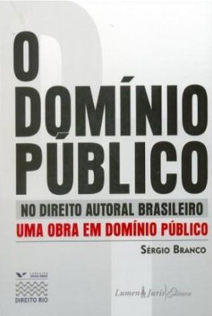 O Domínio Público no Direito Autoral Brasileiro