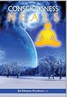 Consciousness Heals by Newton Kondaveti